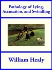 Pathology of Lying, Accusation, and Swindling - eBook