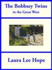 The Bobbsey Twins in the Great West - eBook