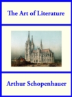 The Art of Literature : from the Essays of Arthur Schopenhauer - eBook