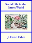 Social Life in the Insect World - eBook