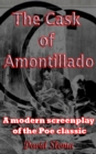 Cask Of Amontillado - A modern screenplay of the Poe classic - eBook