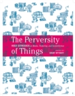 The Perversity of Things : Hugo Gernsback on Media, Tinkering, and Scientifiction - Book