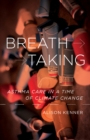 Breathtaking : Asthma Care in a Time of Climate Change - Book
