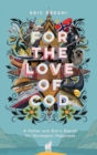 For the Love of Cod : A Father and Son's Search for Norwegian Happiness - Book