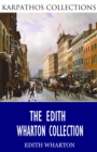 The Edith Wharton Collection - eBook
