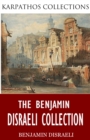 The Benjamin Disraeli Collection - eBook