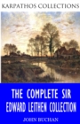 The Complete Sir Edward Leithen Collection - eBook