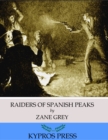 Raiders of Spanish Peaks - eBook