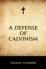 A Defense of Calvinism - eBook