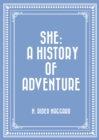 She: A History of Adventure - eBook
