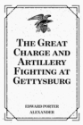 The Great Charge and Artillery Fighting at Gettysburg - eBook