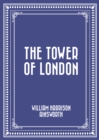 The Tower of London - eBook
