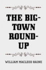 The Big-Town Round-Up - eBook