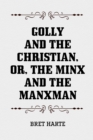 Golly and the Christian, or, The Minx and the Manxman - eBook