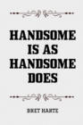 Handsome is as Handsome Does - eBook