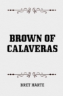 Brown of Calaveras - eBook