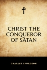 Christ the Conqueror of Satan - eBook