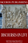 Discourses on Livy - eBook