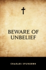Beware of Unbelief - eBook