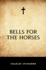 Bells for the Horses - eBook