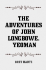 The Adventures of John Longbowe, Yeoman - eBook