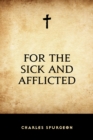 For the Sick and Afflicted - eBook
