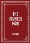 The Haunted Man - eBook