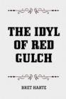 The Idyl of Red Gulch - eBook