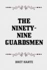 The Ninety-Nine Guardsmen - eBook