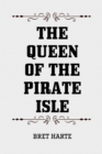 The Queen of the Pirate Isle - eBook