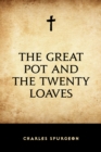 The Great Pot and the Twenty Loaves - eBook