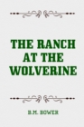 The Ranch at the Wolverine - eBook
