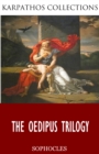 The Oedipus Trilogy - eBook