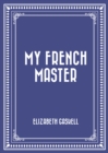 My French Master - eBook