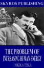 The Problem of Increasing Human Energy - eBook