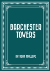 Barchester Towers - eBook