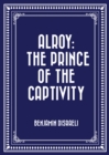 Alroy: The Prince of the Captivity - eBook