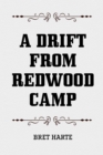 A Drift from Redwood Camp - eBook