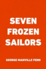 Seven Frozen Sailors - eBook