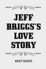 Jeff Briggs's Love Story - eBook