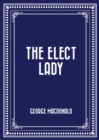 The Elect Lady - eBook