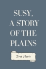 Susy, a Story of the Plains - eBook