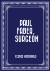Paul Faber, Surgeon - eBook