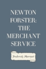Newton Forster: The Merchant Service - eBook