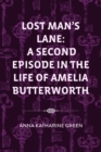 Lost Man's Lane: A Second Episode in the Life of Amelia Butterworth - eBook