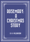 Rosemary: A Christmas story - eBook