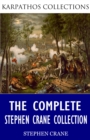 The Complete Stephen Crane Collection - eBook
