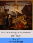 The Death of Death in the Death of Christ - eBook
