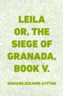 Leila or, the Siege of Granada, Book V. - eBook