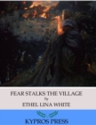 Fear Stalks the Village - eBook